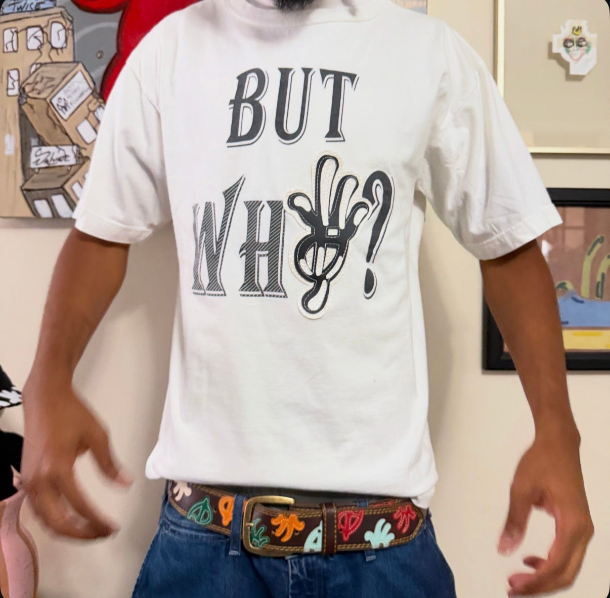but whY? t-shirt